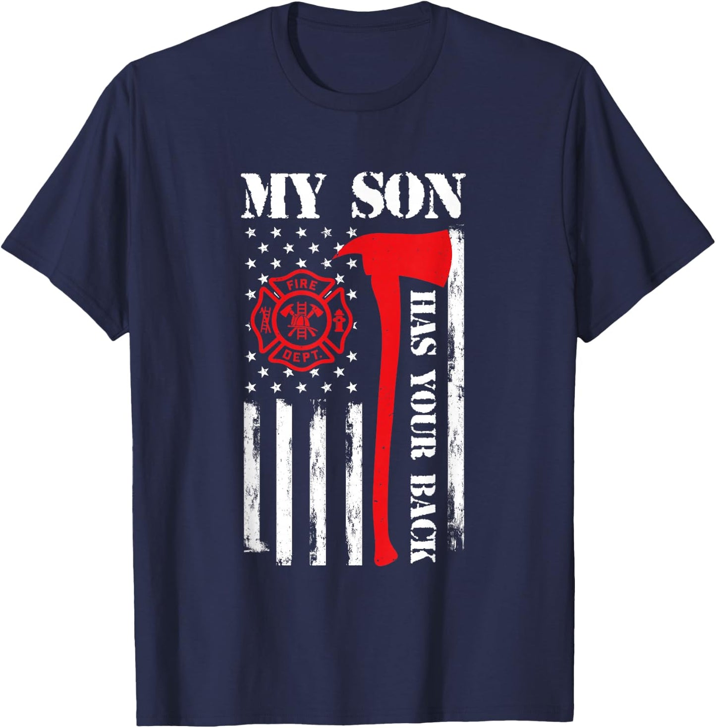 My Son Is A Firefighter Dad Fireman Father Son Firefighter T-Shirt - T-Shirt | Navy
