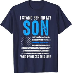 I stand behind my son who protects this line policeman T-Shirt - T-Shirt | Navy