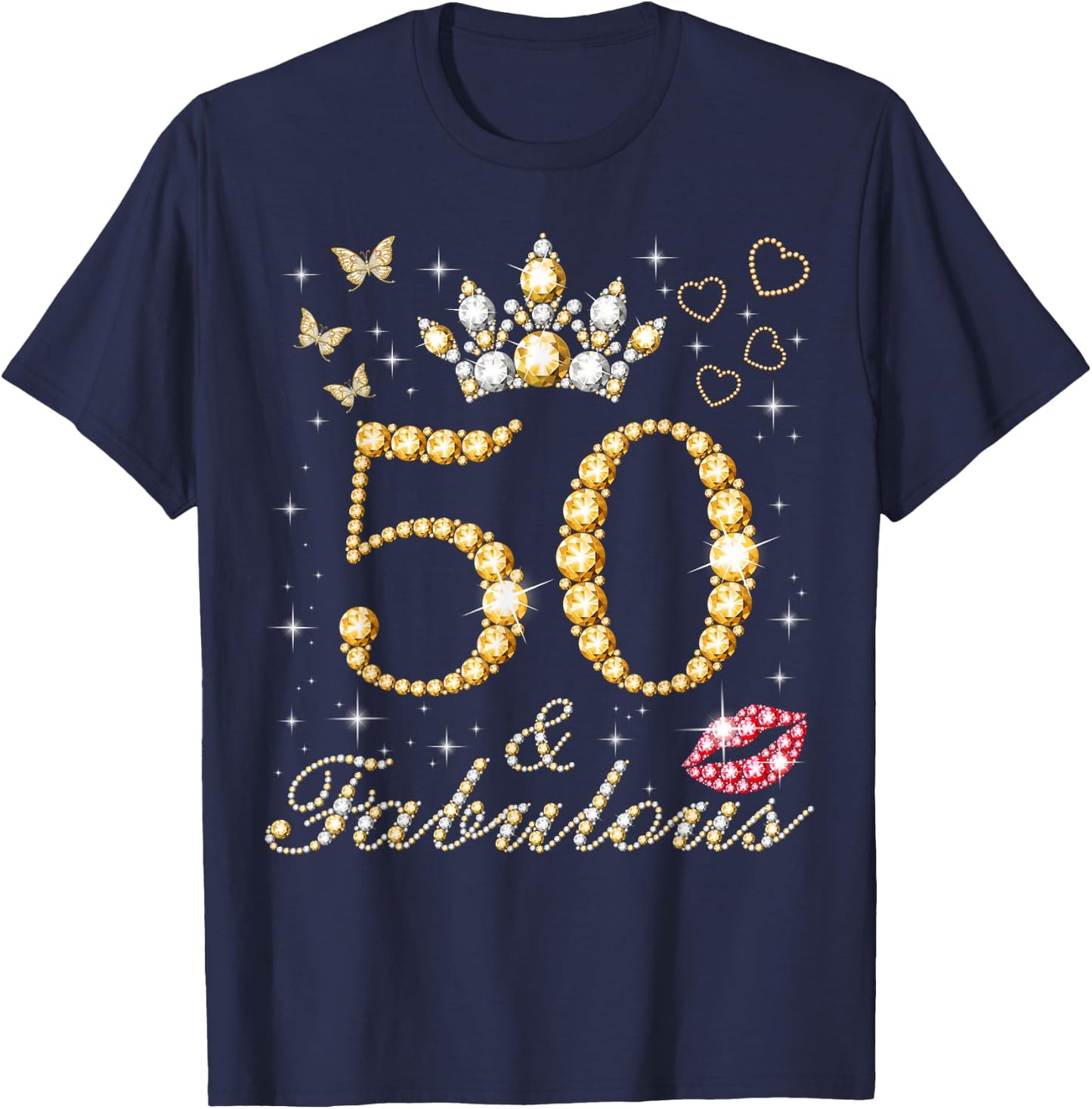 50 & Fabulous 50th Birthday 50 Years Old And Fabulous Queen T-Shirt - T-Shirt | Navy