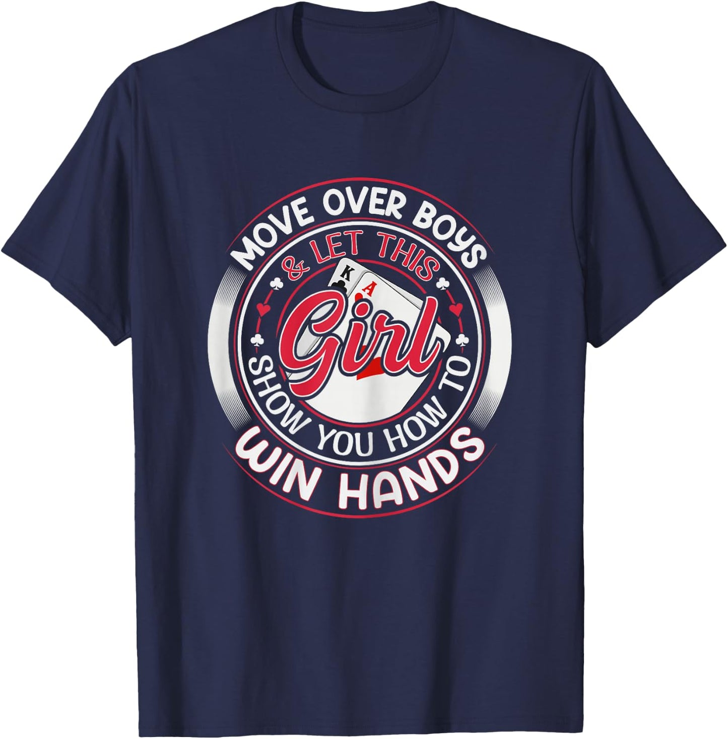 Texas Holdem Poker Quote for a Poker girl T-Shirt - T-Shirt | Navy
