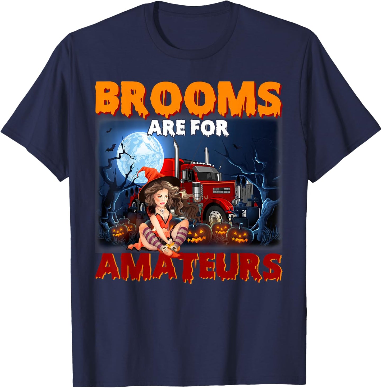 Brooms Are For Amateurs Witch Riding Truck Halloween Girls T-Shirt - T-Shirt | Navy