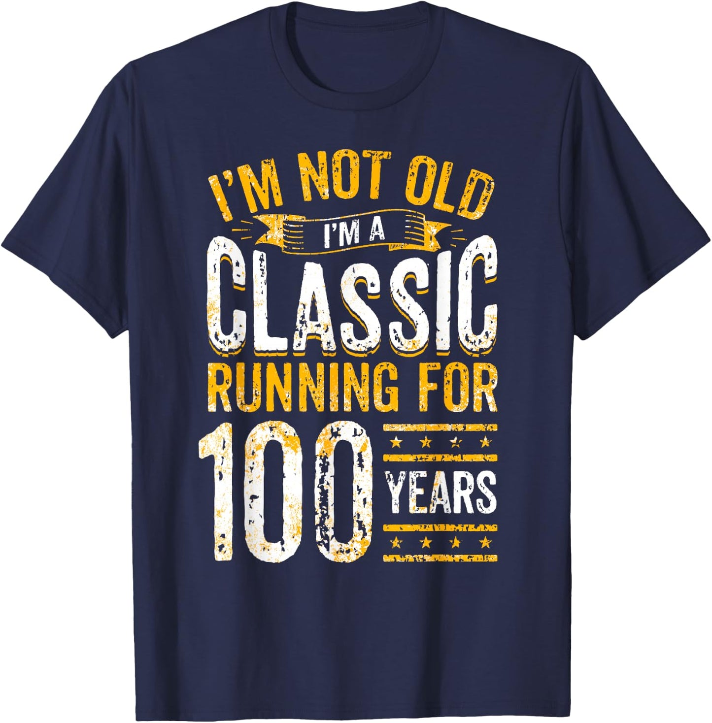 100th Birthday I 100 Year Old Classic T-Shirt - T-Shirt | Navy