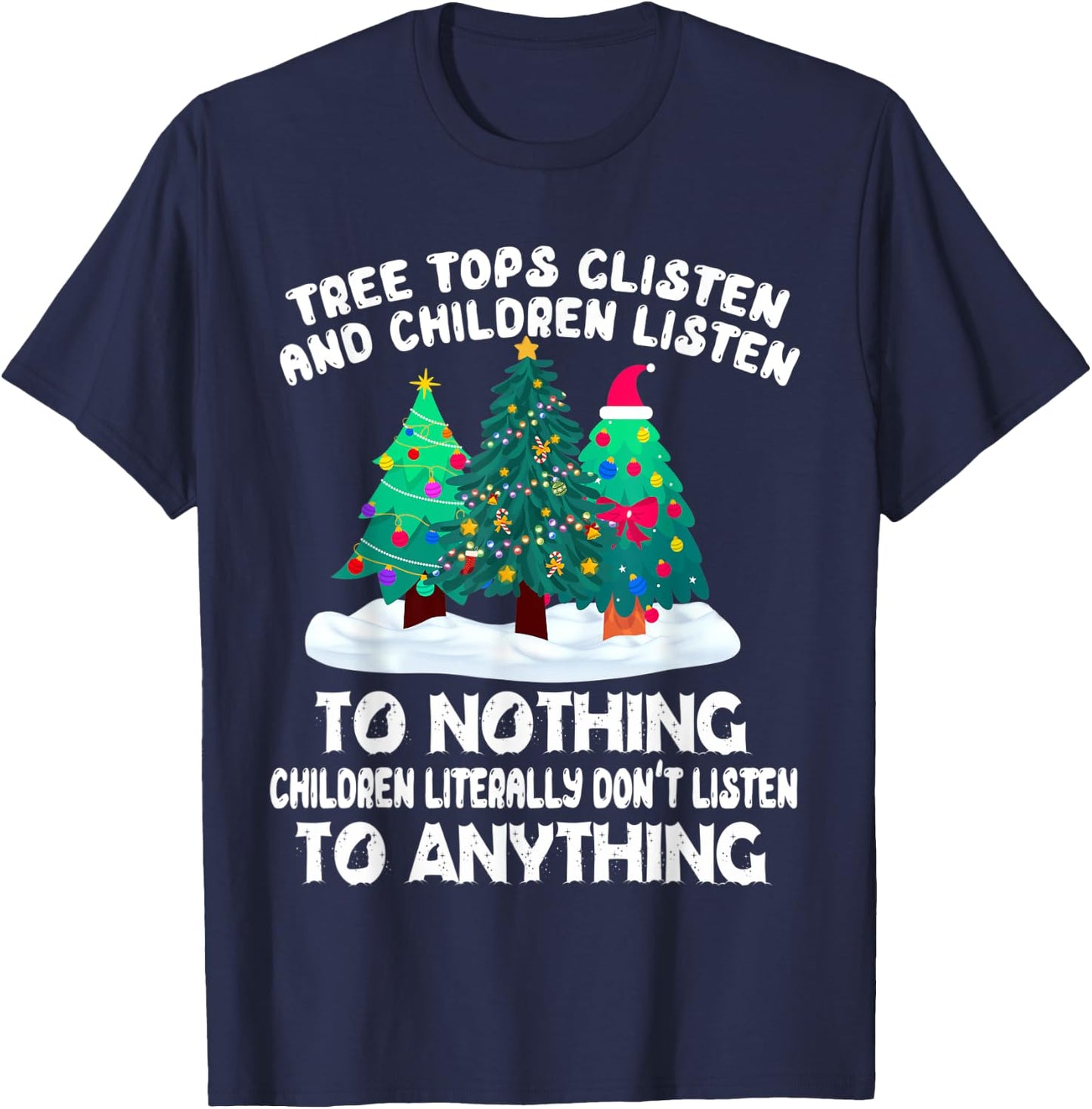 TreeTops Glisten And Children Listen To Nothing Christmas T-Shirt - T-Shirt | Navy