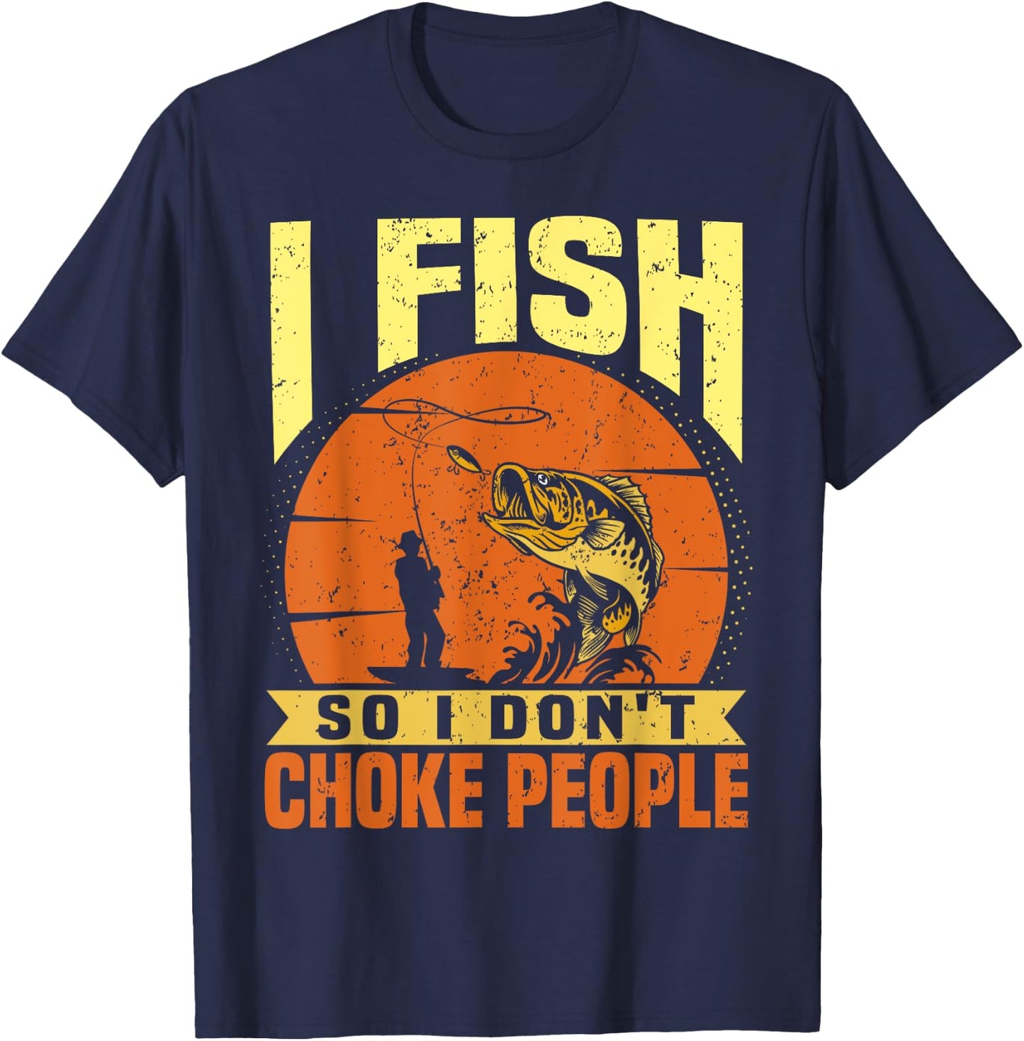 Funny Fishing Quotes Joke Sarcasm T-Shirt - T-Shirt | Navy