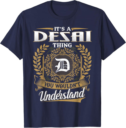 It's A DESAI Thing You Wouldn't Understand Name Classic T-Shirt - T-Shirt | Navy