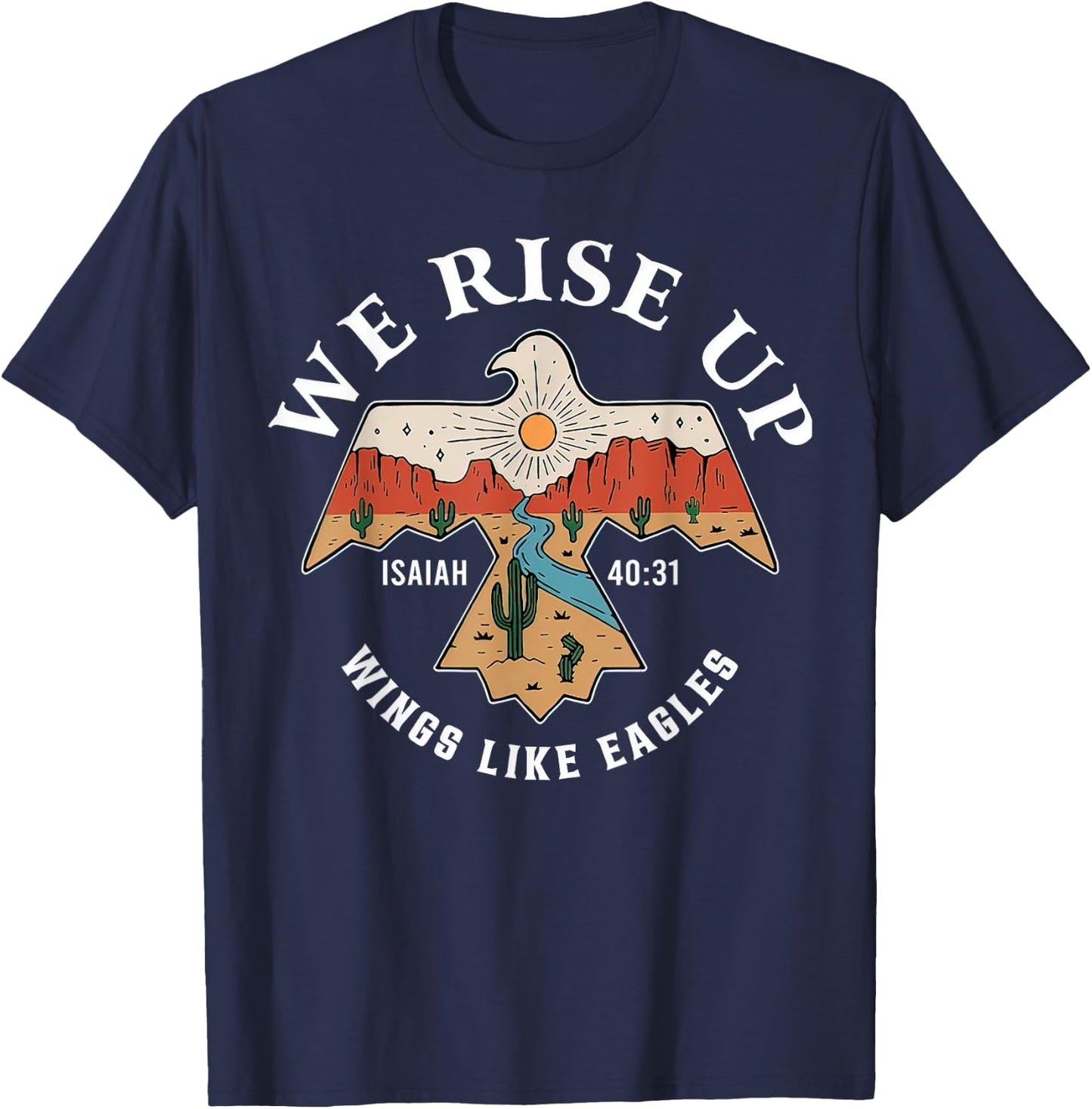 Bible Verse We Rise Up Wings Like Eagles Christian Religious T-Shirt - T-Shirt | Navy