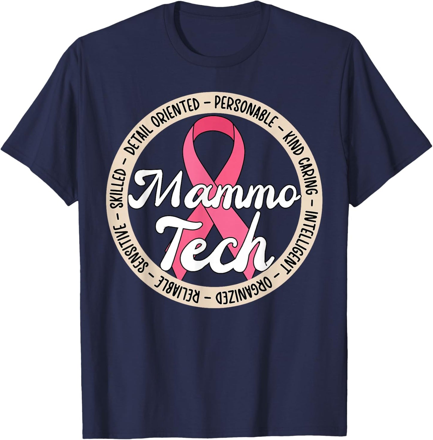 Mammo Tech Appreciation Mammo Technologist Mammography Tech T-Shirt - T-Shirt | Navy
