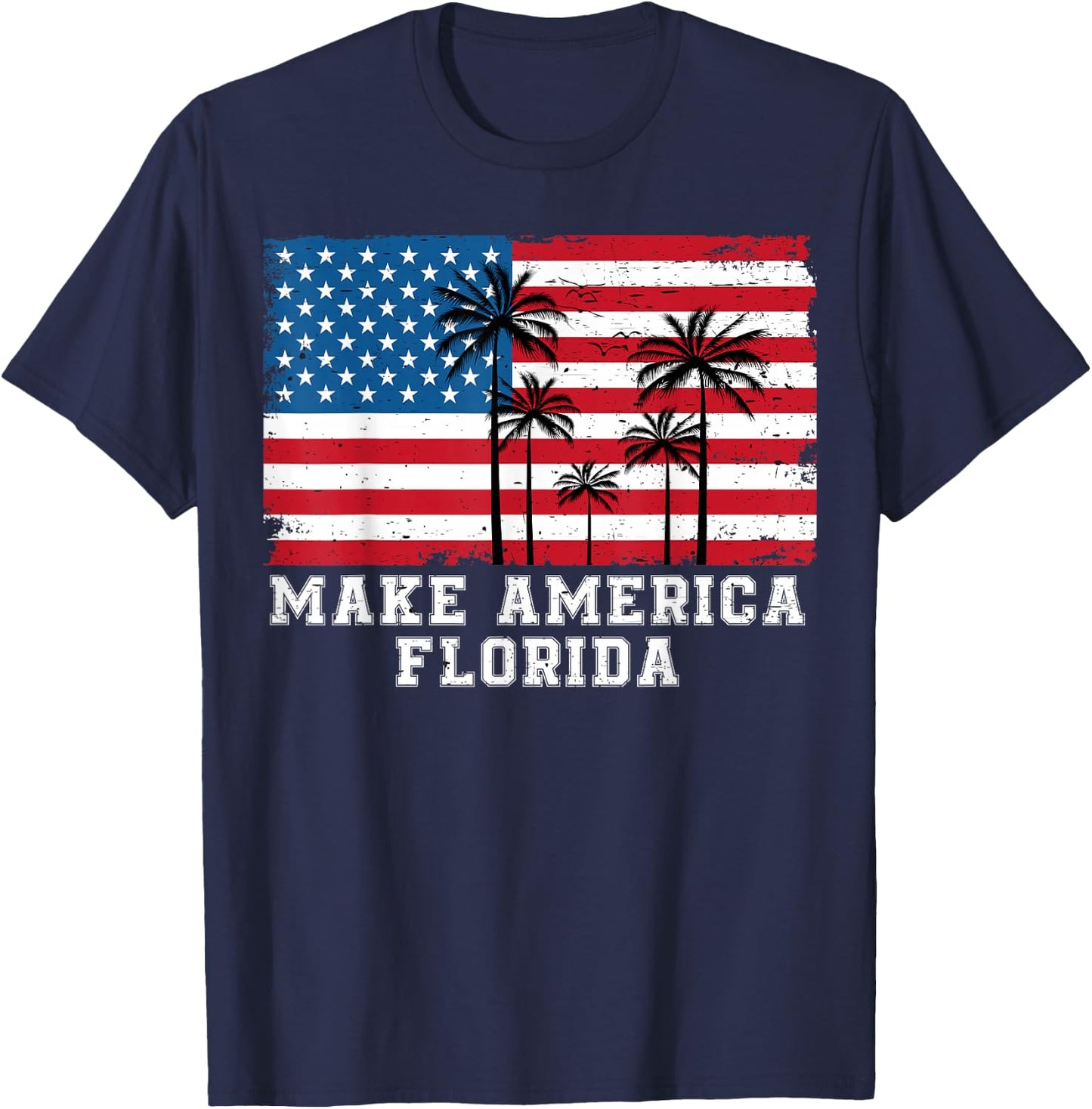 Make America Florida DeSantis 2024 Trump DeSantis Election T-Shirt - T-Shirt | Navy