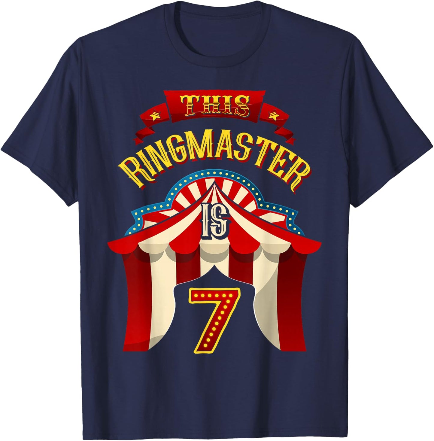 This Ringmaster is 7 Years Old Kid 7th Birthday Boy Carnival T-Shirt - T-Shirt | Navy
