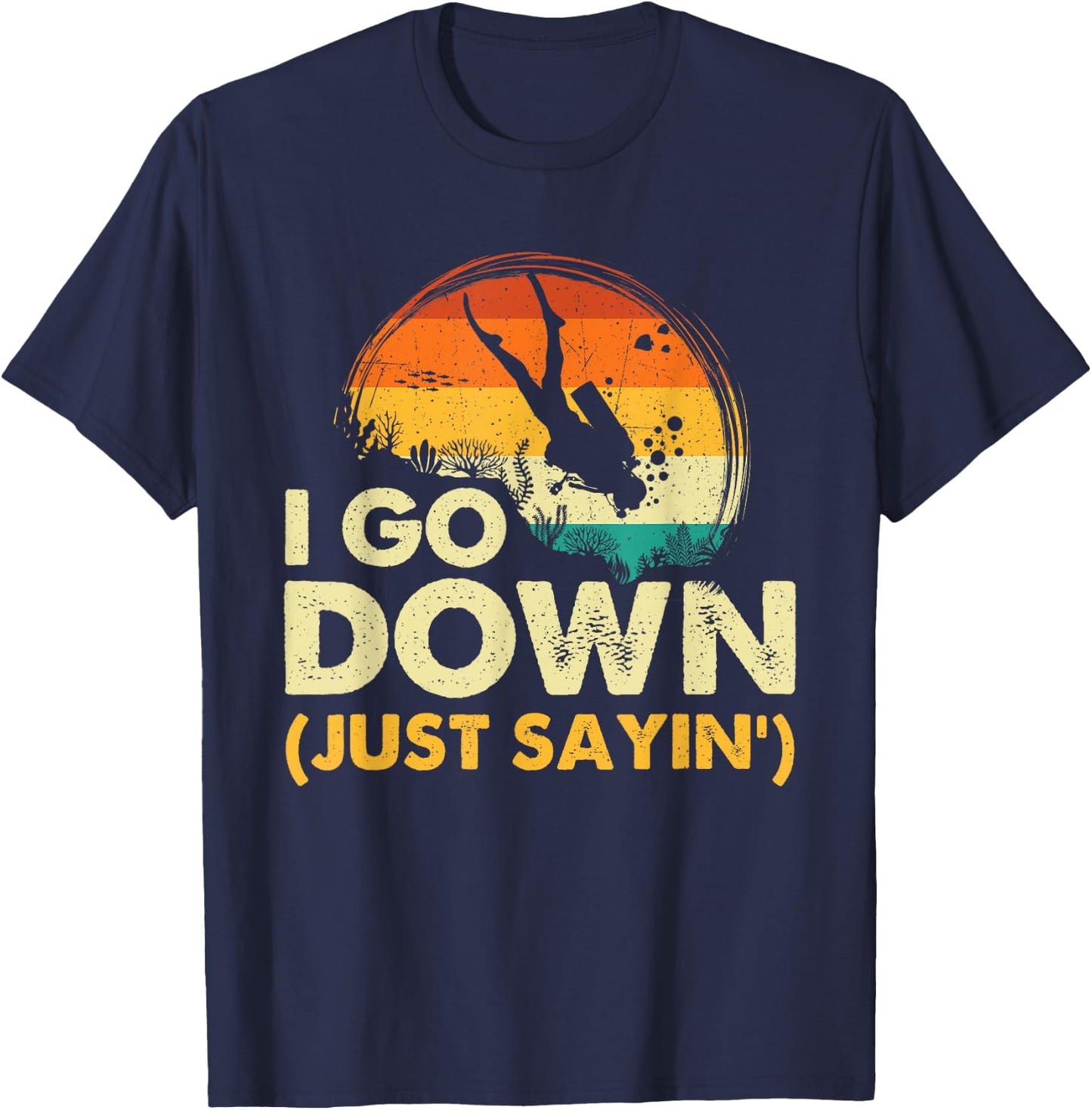 I Go Down - Scuba Diver Diving Instructor Underwater T-Shirt - T-Shirt | Navy