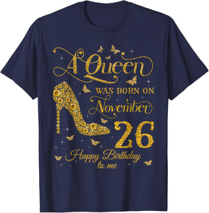 A Queen Was Born on November 26 Happy Birthday To Me T-Shirt - T-Shirt | Navy