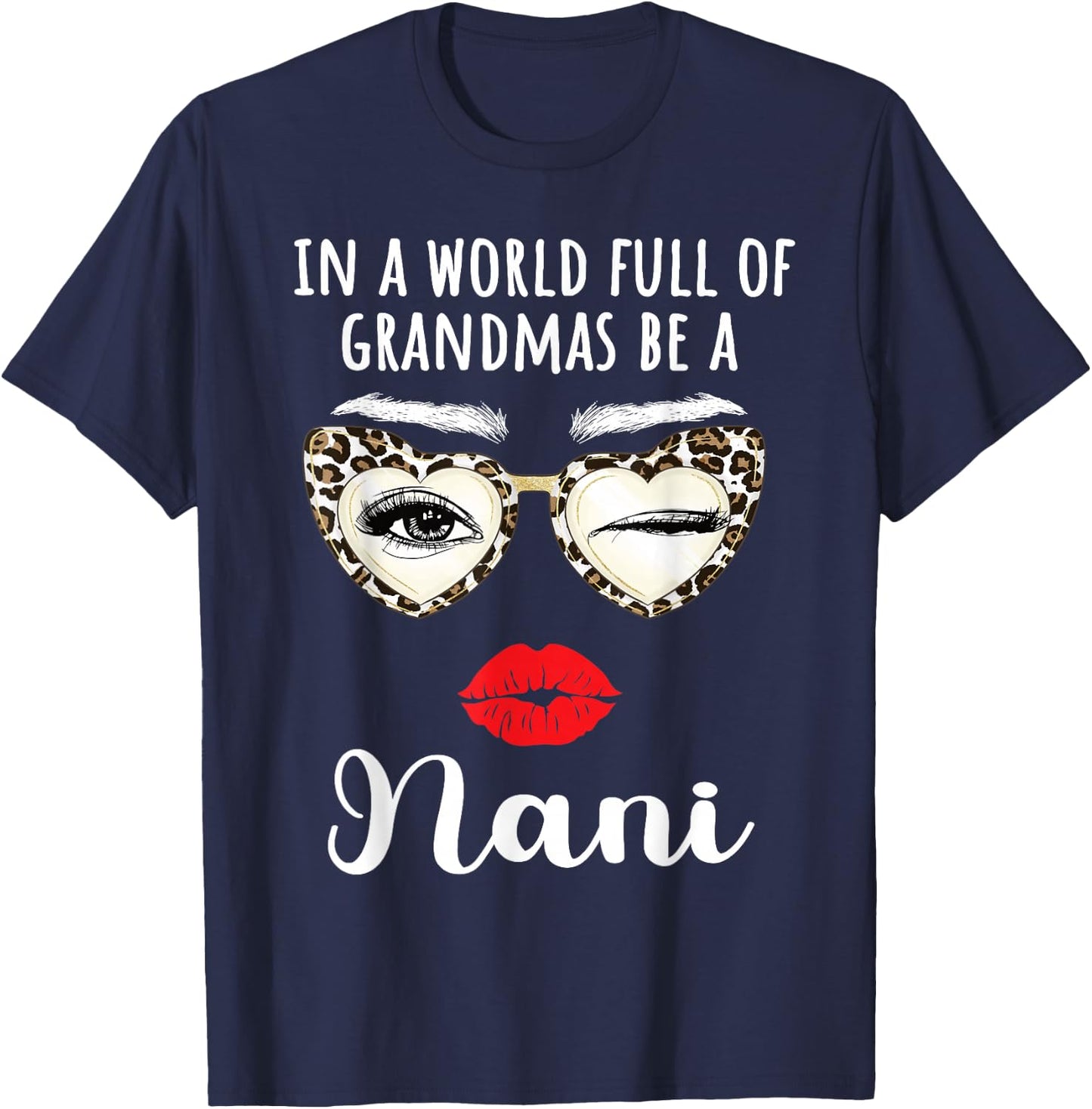 Nani Grandma Appreciation Nani Grandmother T-Shirt - T-Shirt | Navy