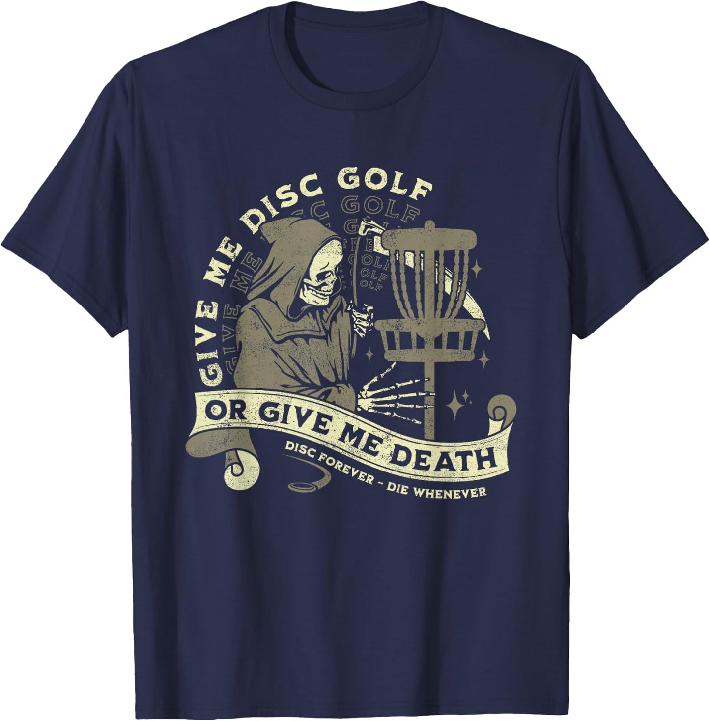 Disc Golf - Give Me Disc Golf Funny Sarcastic Halloween T-Shirt - T-Shirt | Navy