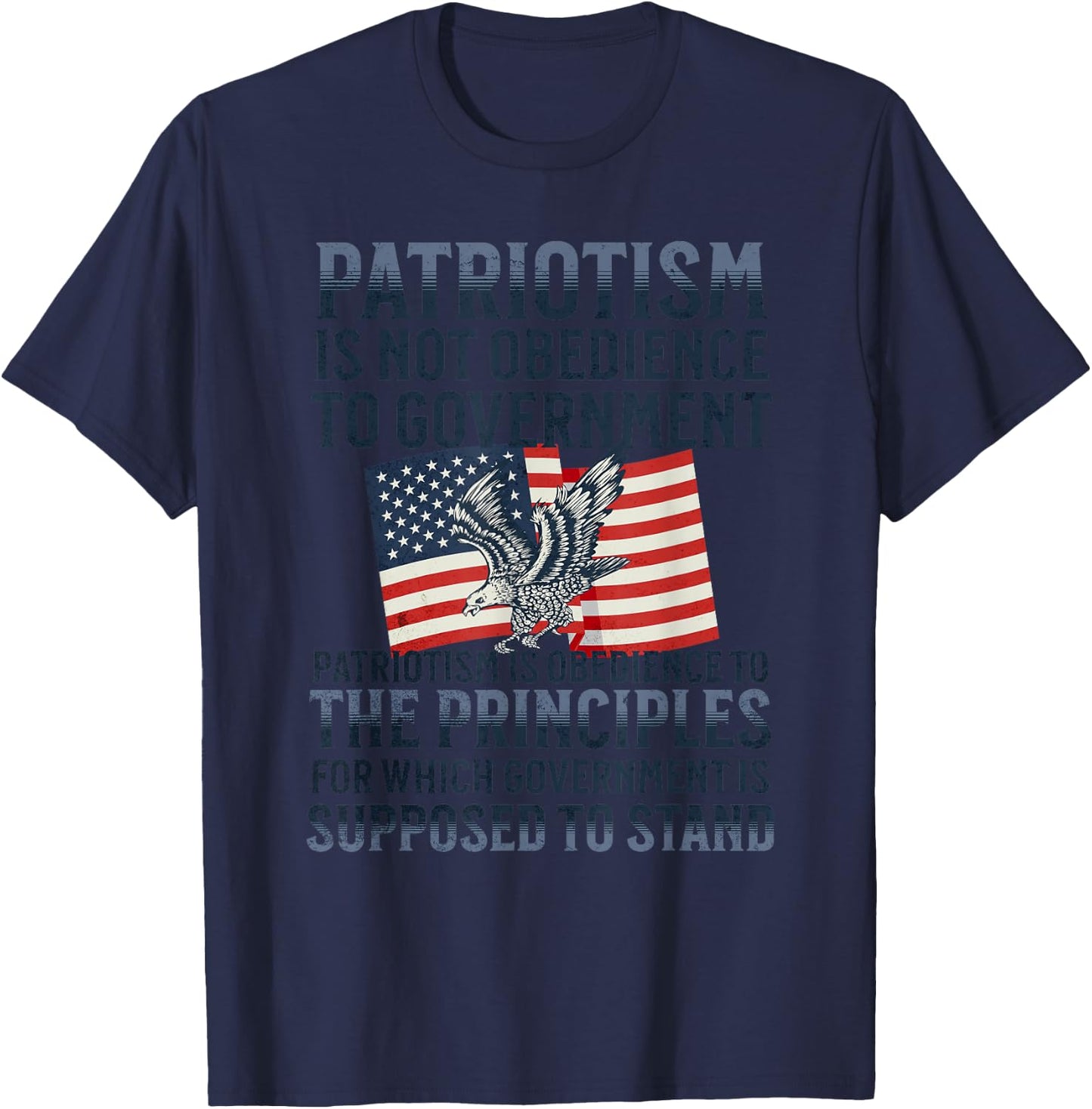 Patriotism Is Not Obedience to Government Patriotic Saying T-Shirt - T-Shirt | Navy