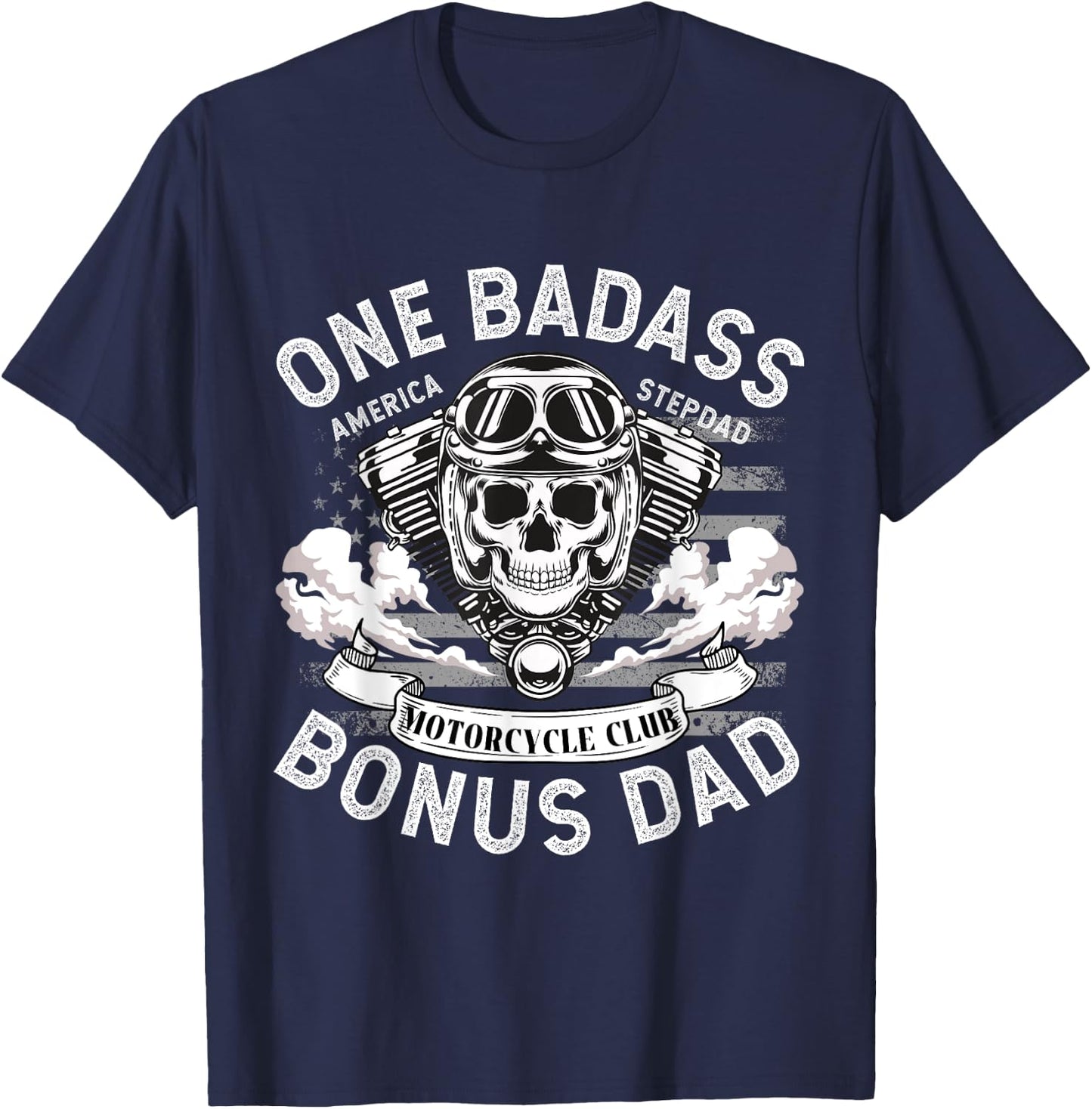 One Badass Bonus Dad, Father, Motorcycle StepDad, biker T-Shirt - T-Shirt | Navy