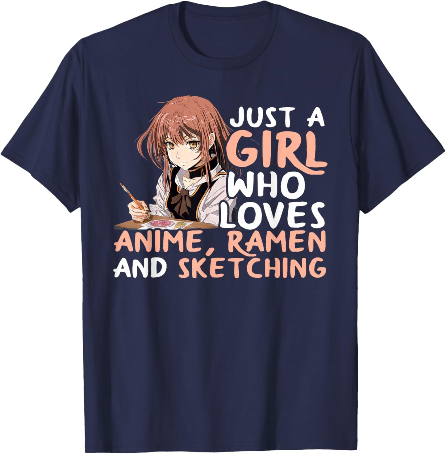 Just A Girl Who Loves Anime Ramen And Sketching Japan Anime T-Shirt - T-Shirt | Navy