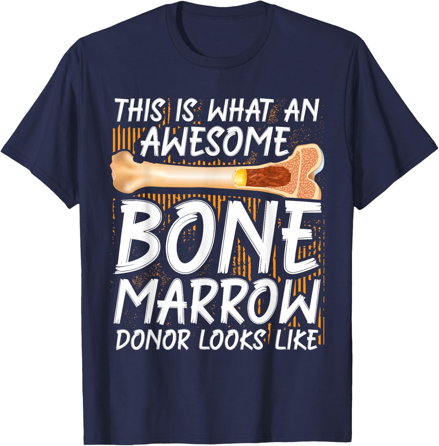 Bone Marrow Supplement Transplant Bone Marrow Donor T-Shirt - T-Shirt | Navy