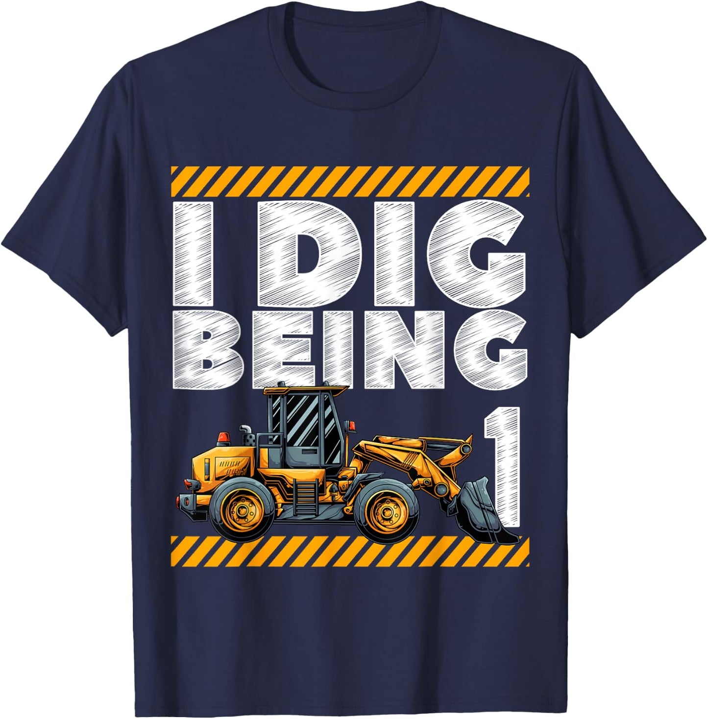 1st Birthday Construction Truck I Dig Being 1 Digger Bday T-Shirt - T-Shirt | Navy