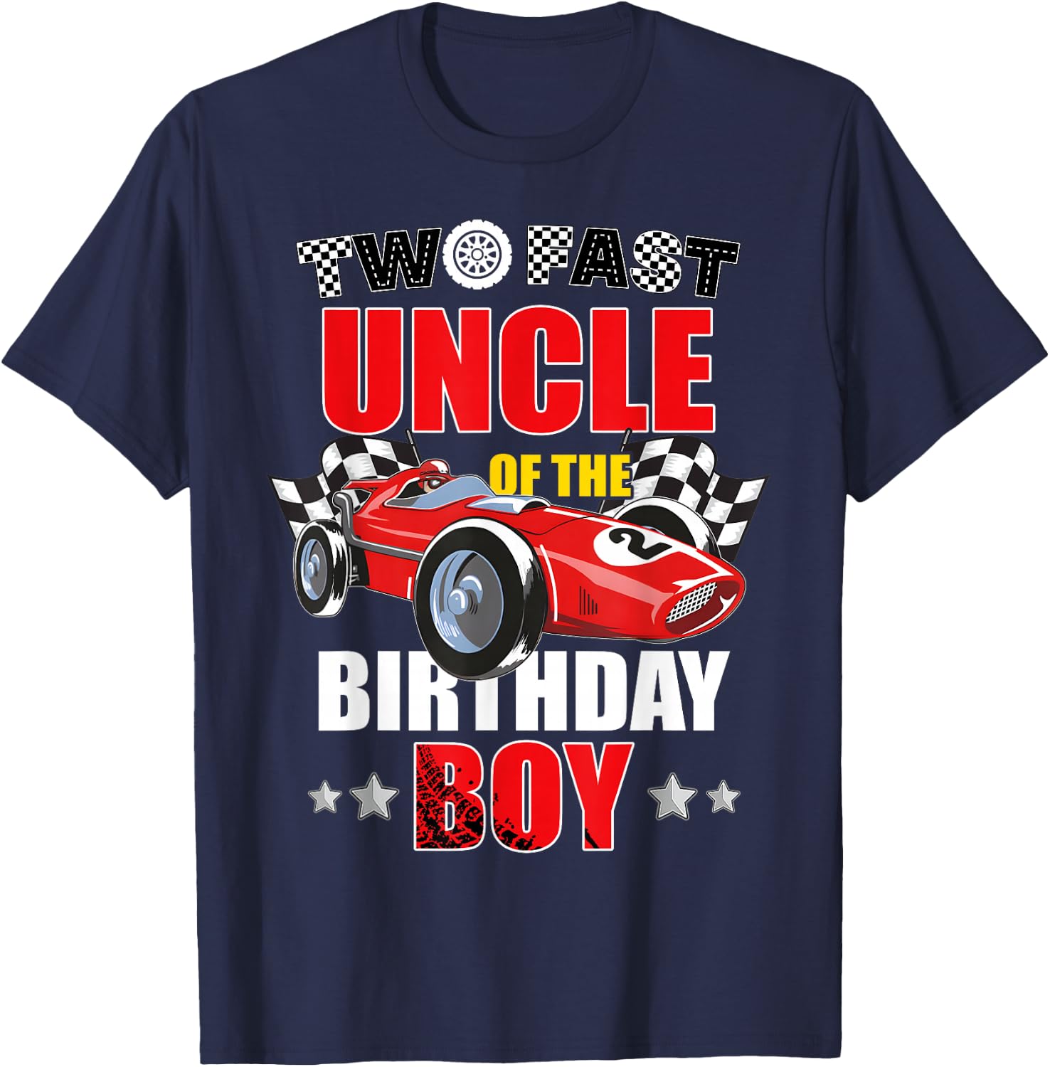 Two Fast Birthday Racing Car Uncle Of The Birthday Boy T-Shirt - T-Shirt | Navy