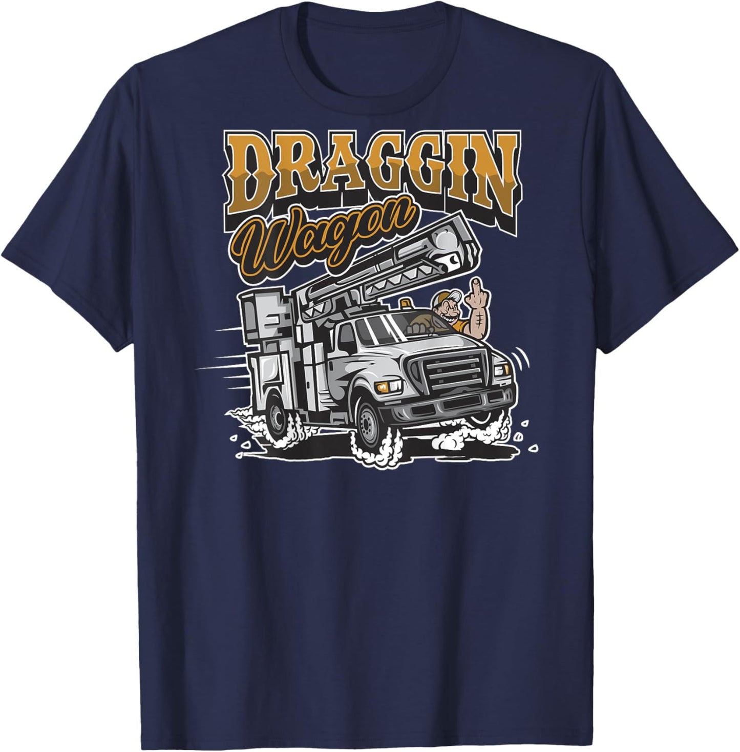 Lineman "Draggin Wagon" Bucket Truck Power Lineman T-Shirt - T-Shirt | Navy