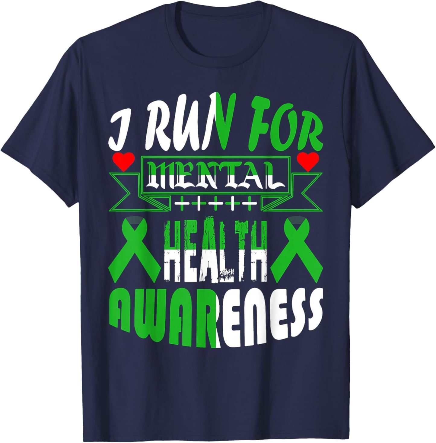 I Run For Mental Health Awareness T-Shirt - T-Shirt | Navy