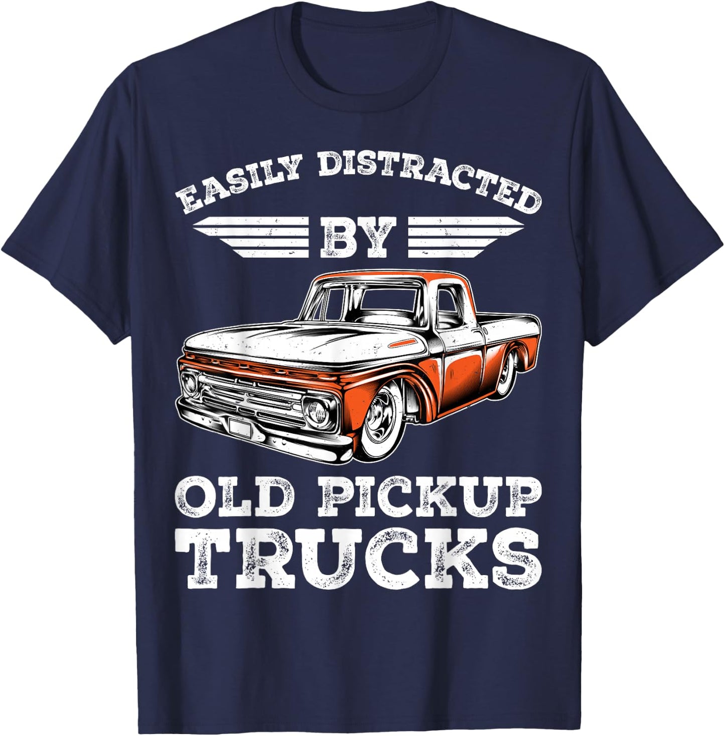 Easily Distracted by Old Pickup Trucks Trucker T-Shirt - T-Shirt | Navy