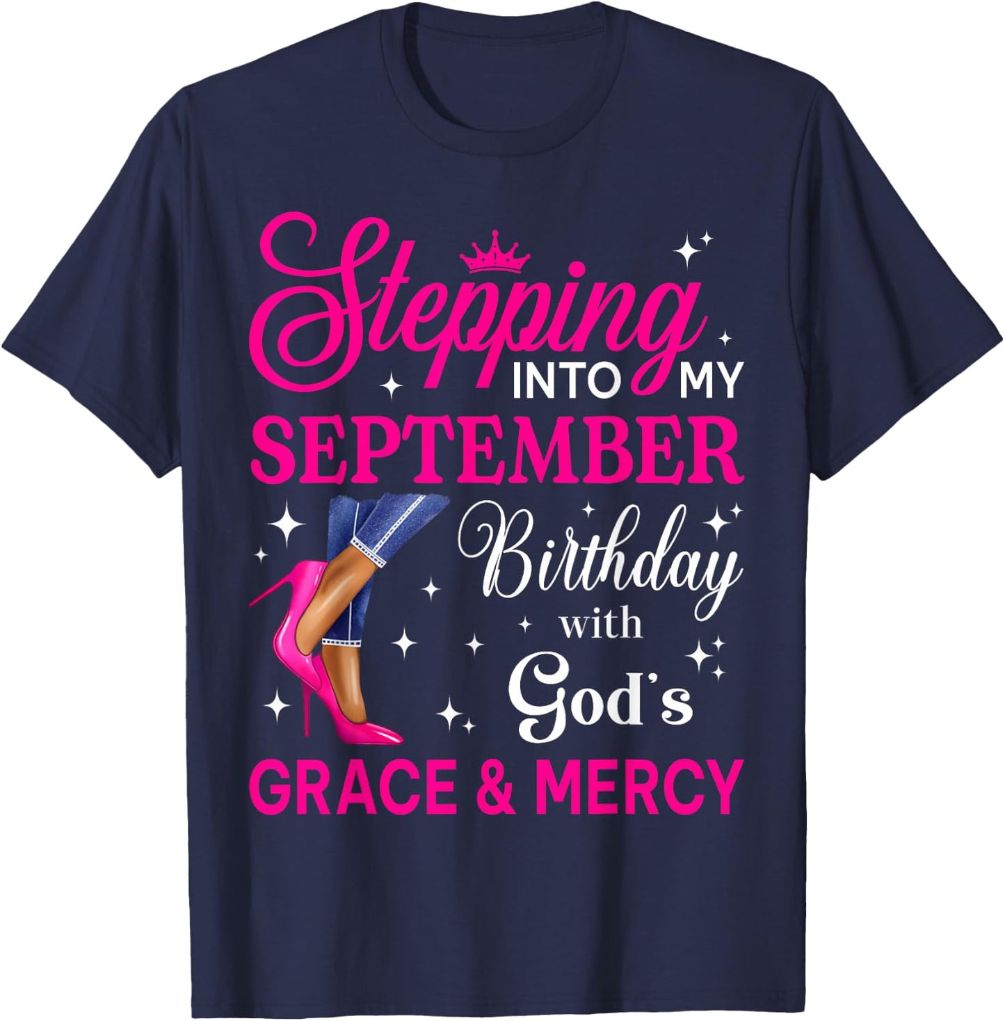 Stepping Into My September Women Girls High Heels Birthday T-Shirt - T-Shirt | Navy