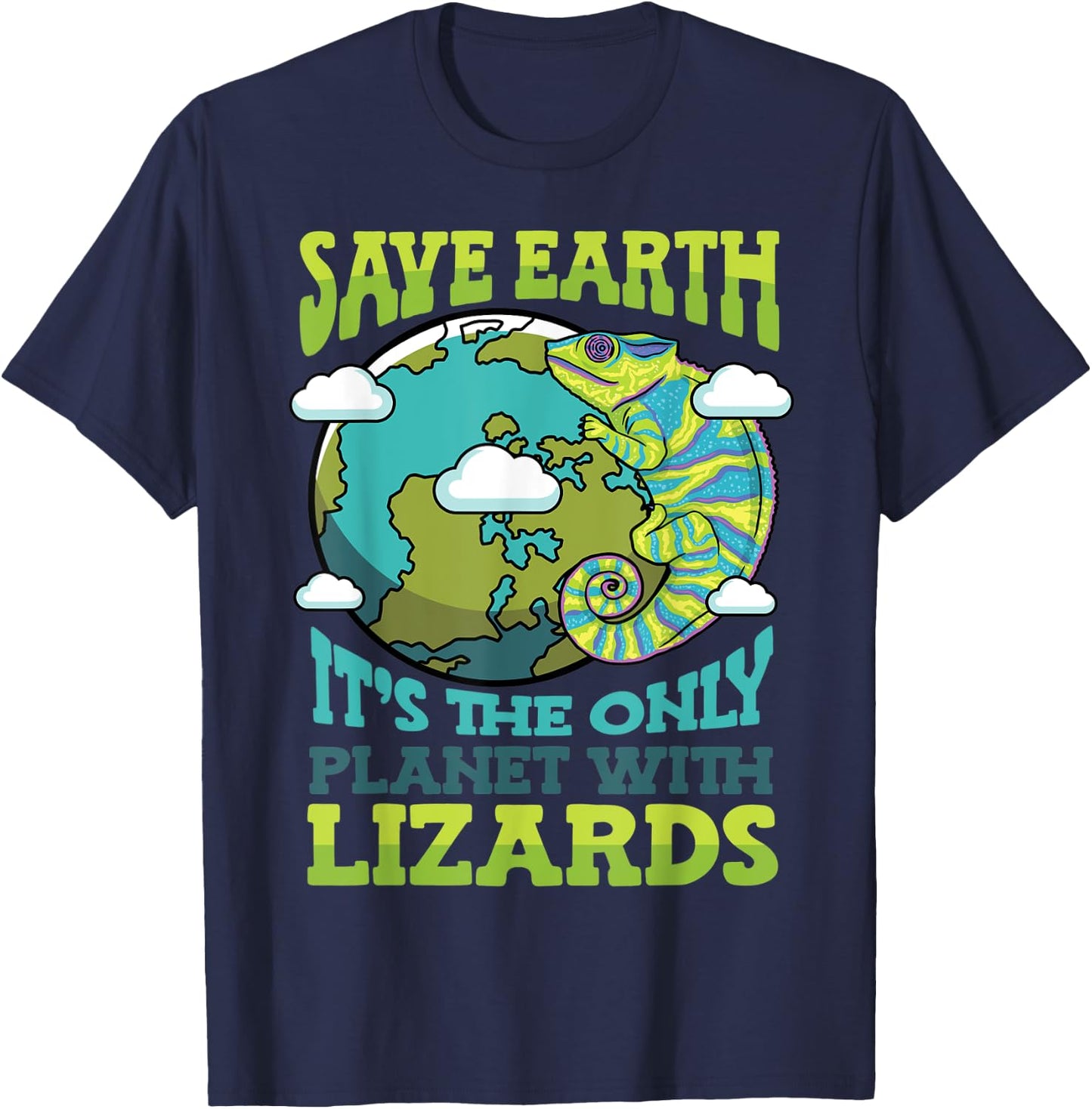 Save Earth It's The Only Planet With Lizards Earth Day T-Shirt - T-Shirt | Navy