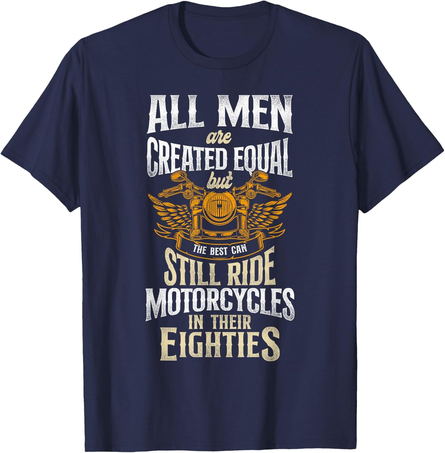 Classic Motorcycle Biker Grandpa 80th Birthday All Men Are T-Shirt - T-Shirt | Navy