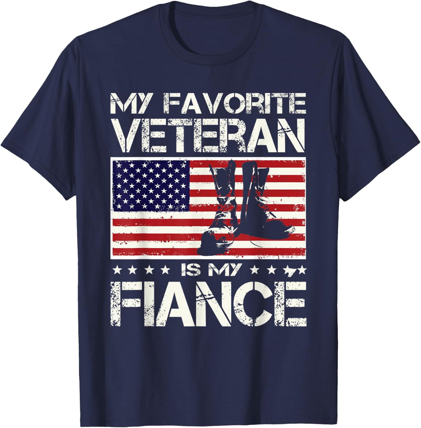 My Favorite Veteran Is My Fiancé US Flag Veterans Day T-Shirt - T-Shirt | Navy
