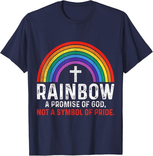 Rainbow A Promise Of God Not A Symbol Of Pride Religious T-Shirt - T-Shirt | Navy