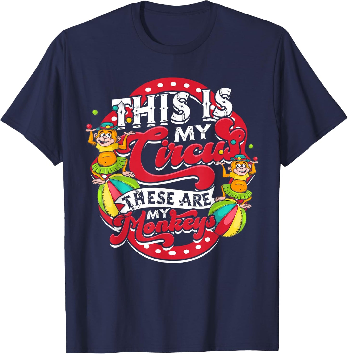 Circus Party Gift Clown Lion Fire Ring Acrobat Funny T-Shirt - T-Shirt | Navy