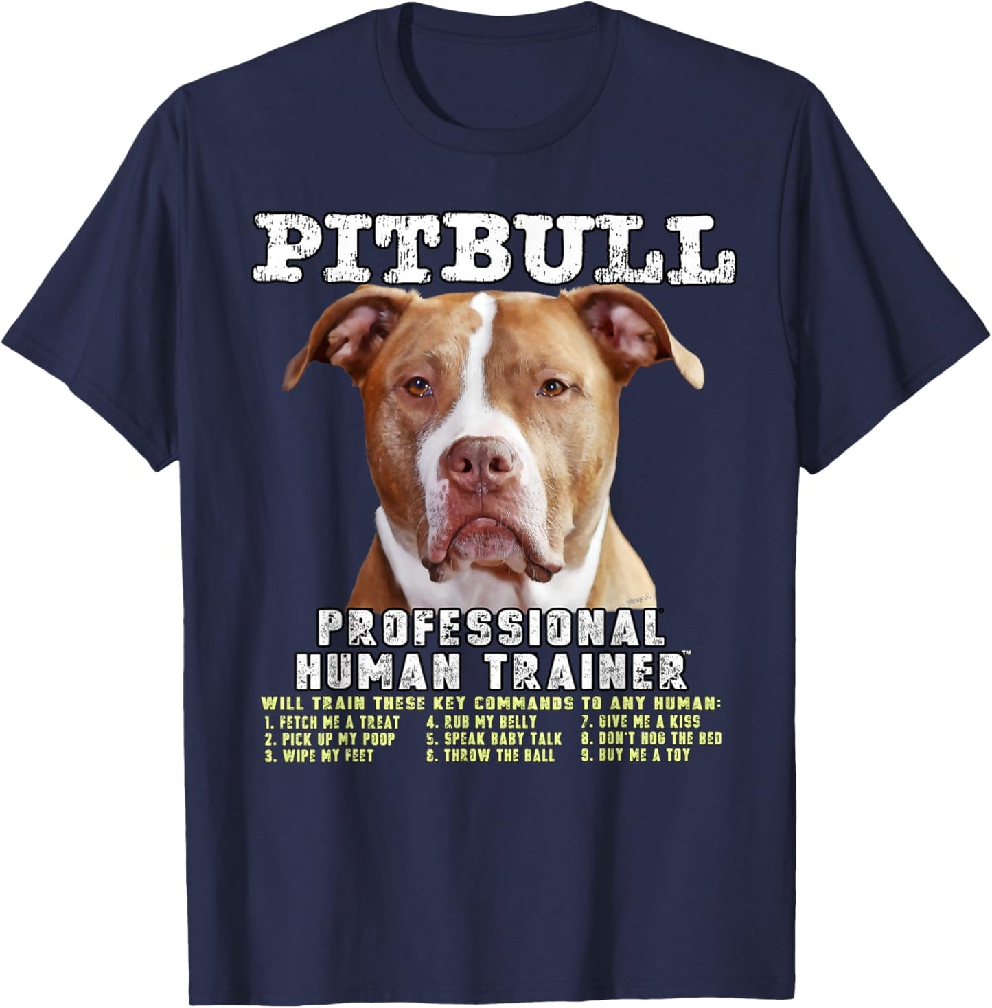 Pitbull Pit Bull Pittie Owner Professional Human Trainer T-Shirt - T-Shirt | Navy