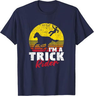Horseback Riding Funny Horse Back Riders I'm A Trick Rider T-Shirt - T-Shirt | Navy
