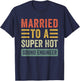 Married to a Super Hot Sound Engineer Funny Husband Wife T-Shirt - T-Shirt | Navy