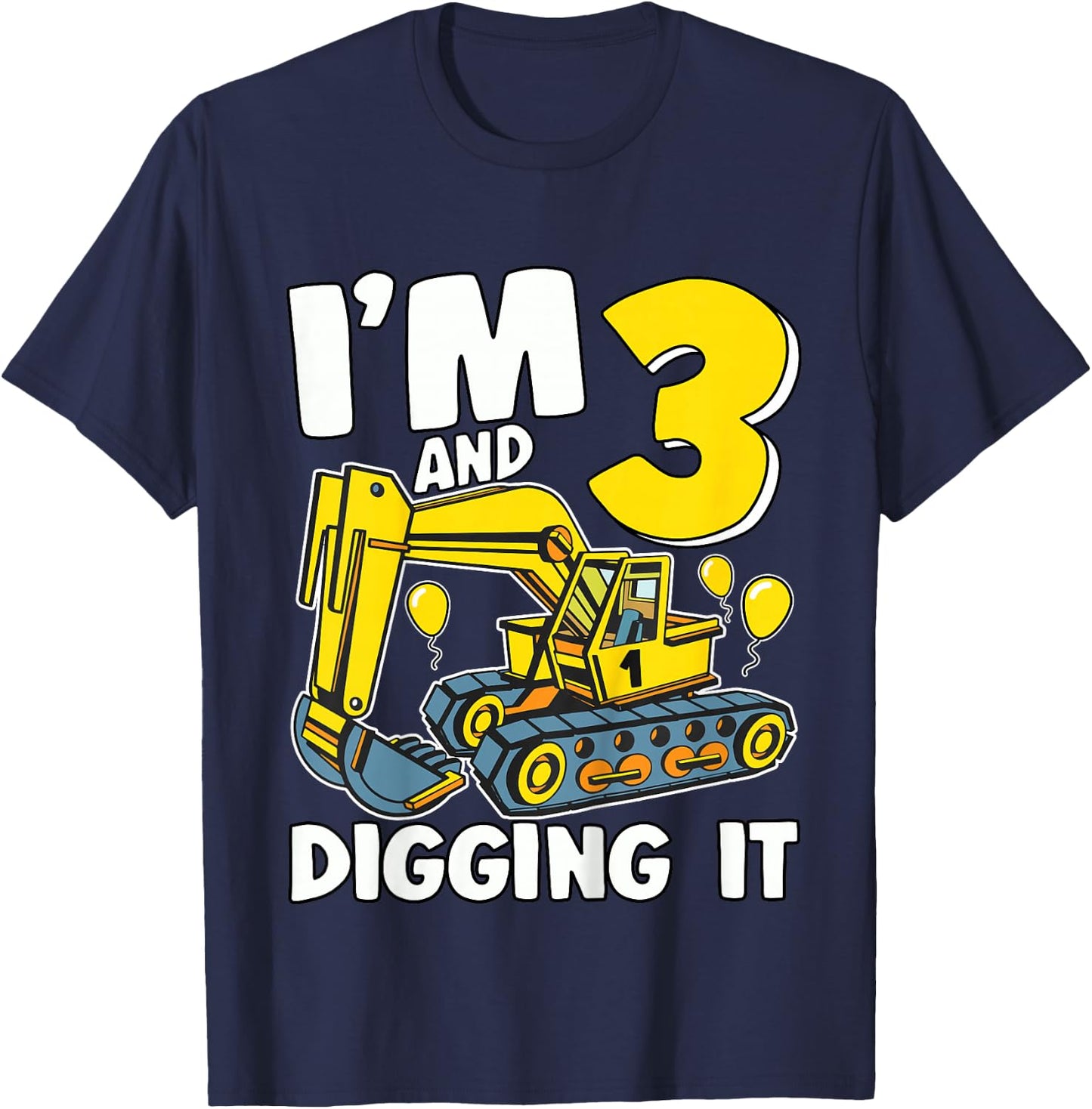 I'm 3 And Digging It 3 Years Boys 3rd Birthday Excavator T-Shirt - T-Shirt | Navy