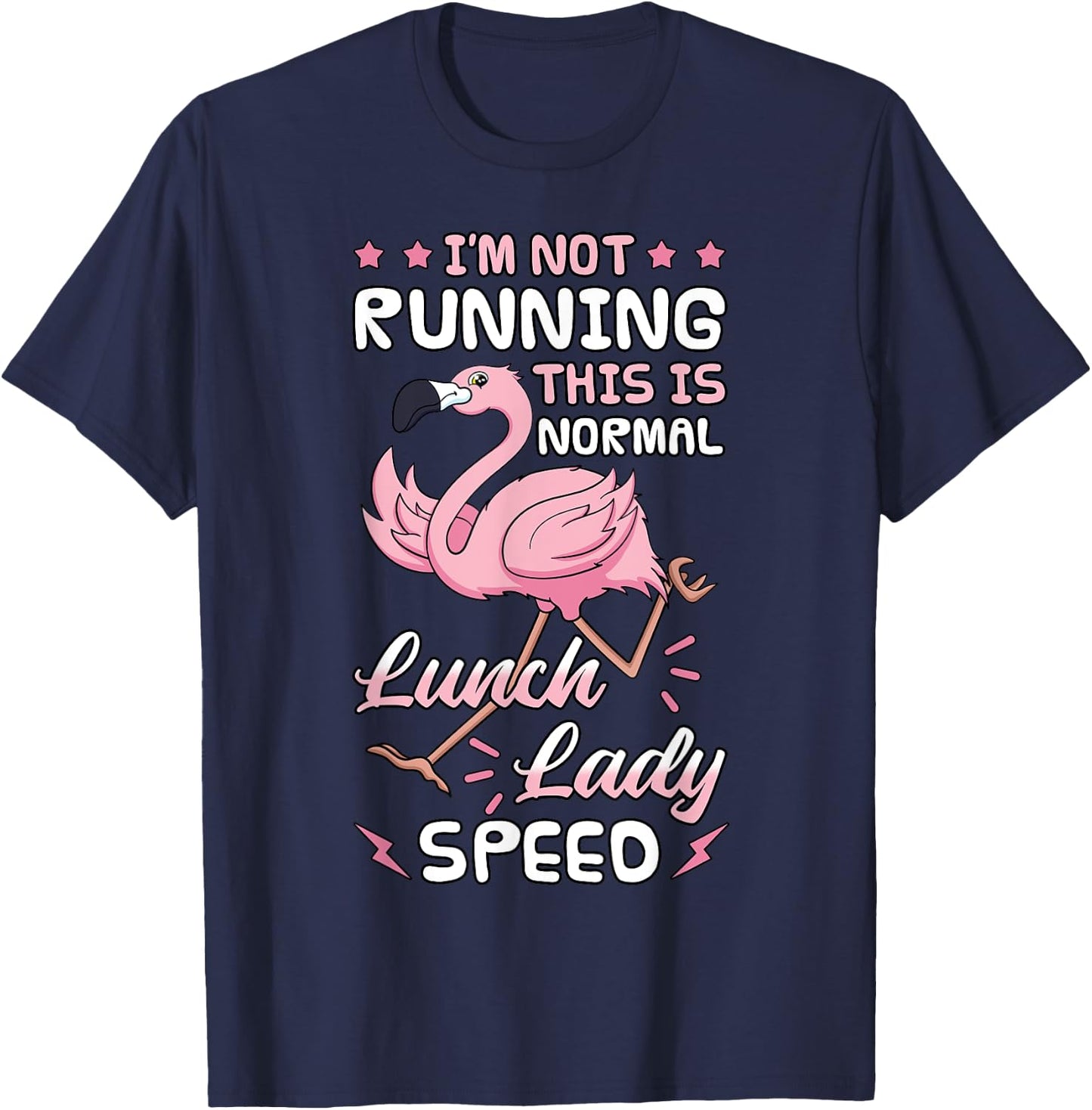 Lunch Lady Speed Pink Flamingo Cafeteria Worker School Chef T-Shirt - T-Shirt | Navy