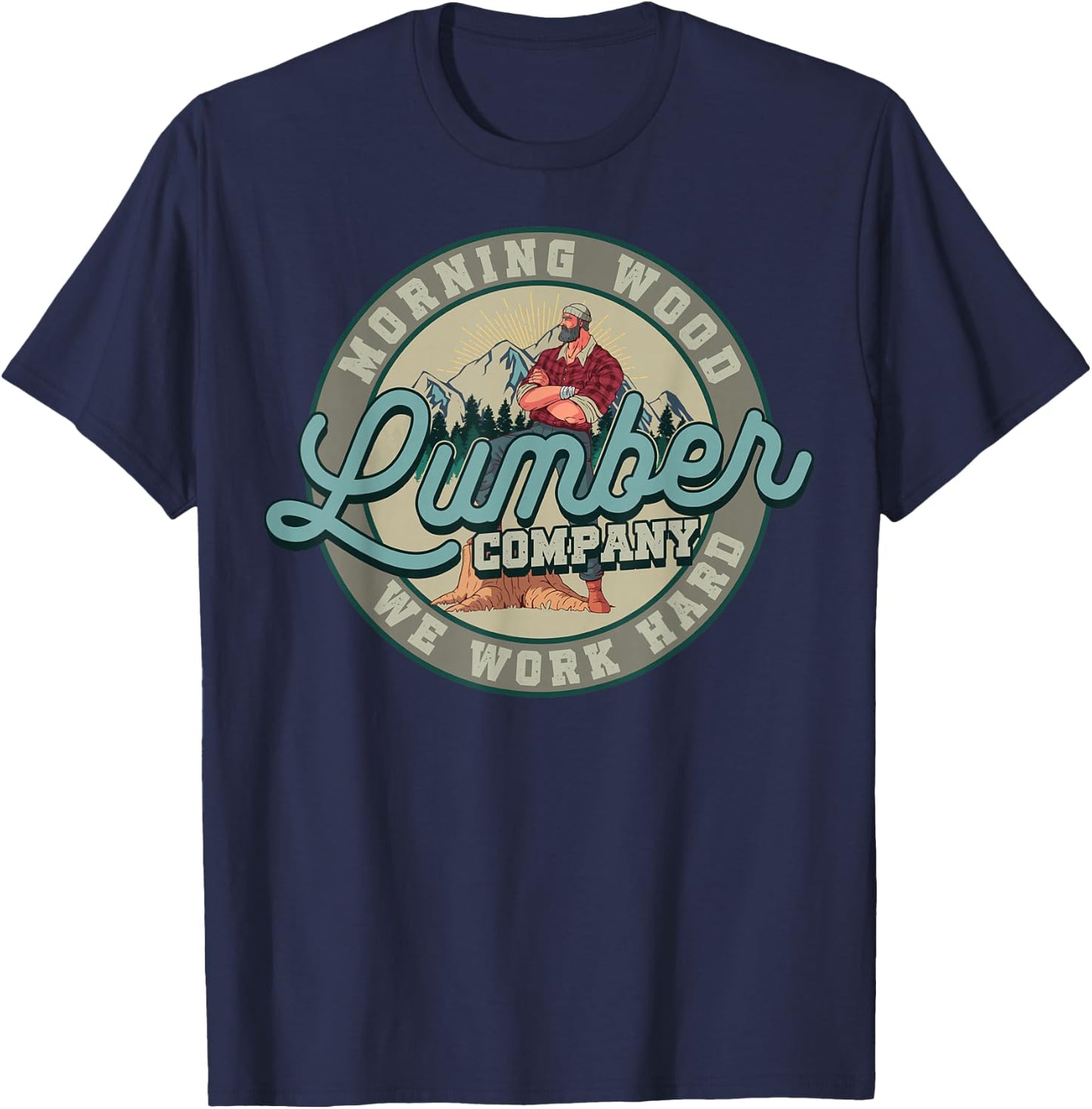 Retro Morning Wood Lumber Company Camping Woodman Gift T-Shirt - T-Shirt | Navy