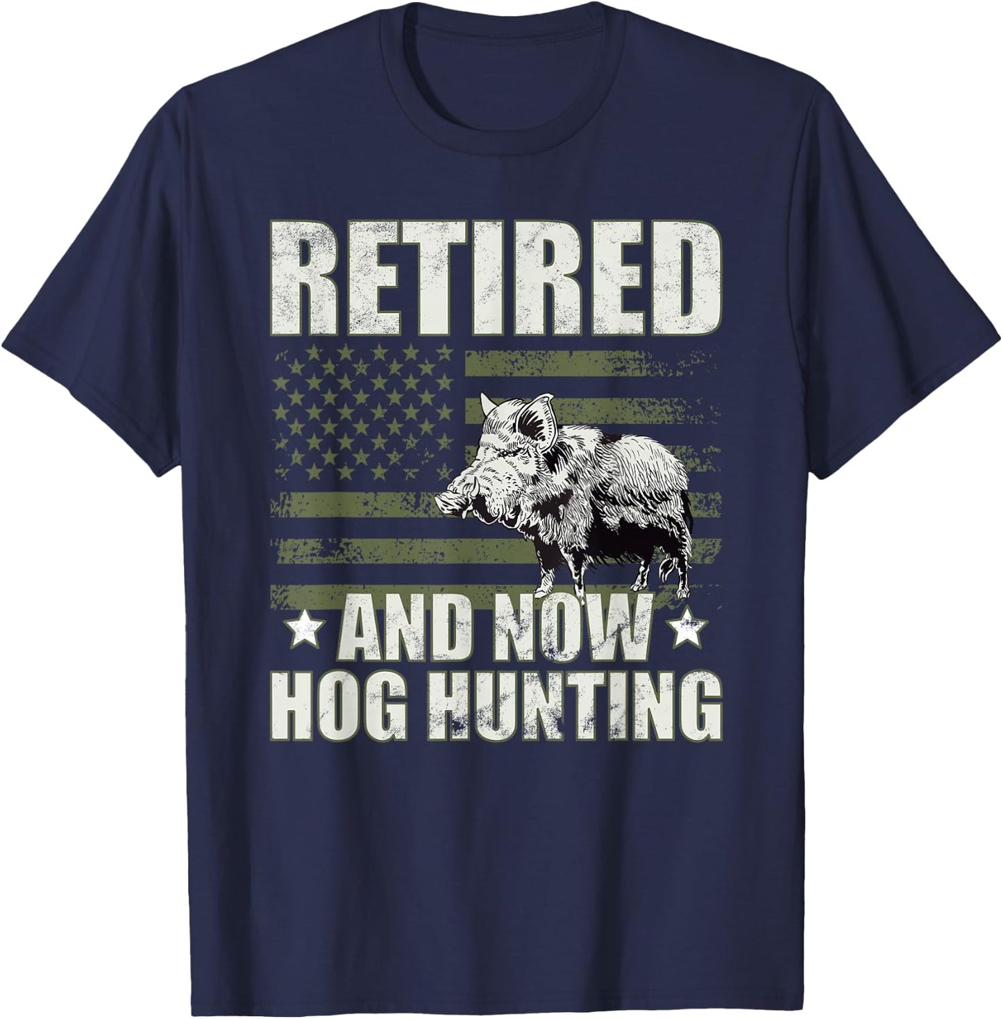 Hog hunter retired hog hunting boar hunt season T-Shirt - T-Shirt | Navy