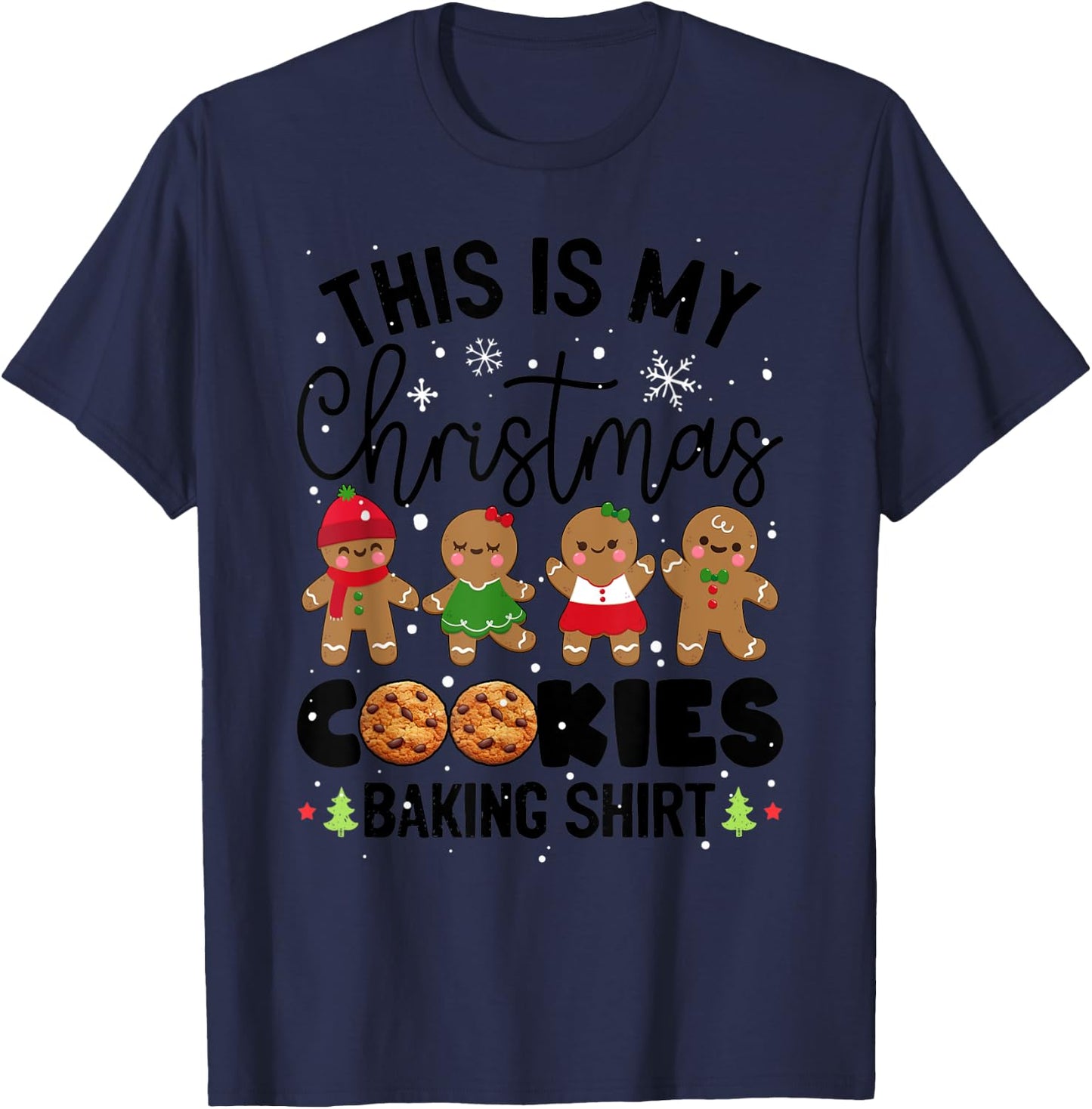 Cookie Crew Gingerbread This Is My Christmas Cookie Baking T-Shirt - T-Shirt | Navy