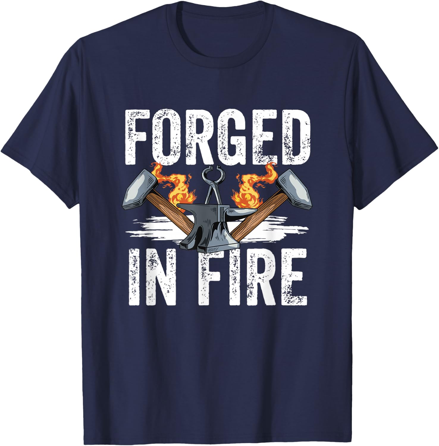 Forged in Fire Blacksmith Forging Hammer Blacksmithing Forge T-Shirt - T-Shirt | Navy