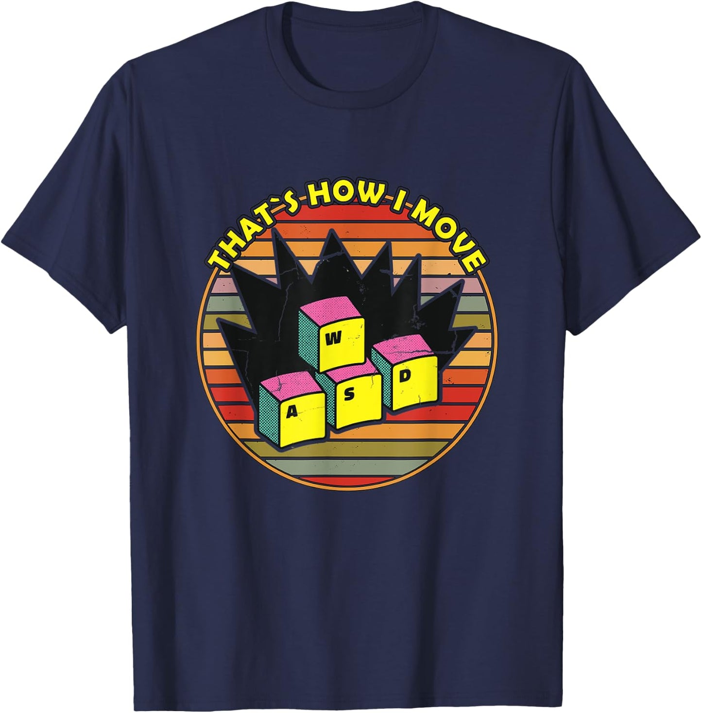 WASD That's How I Move Keyboard PC Gamer Gaming T-Shirt - T-Shirt | Navy