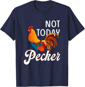 Not s Today Pecker Chicken Lover Farmer Crazy ChickenLady T-Shirt - T-Shirt | Navy