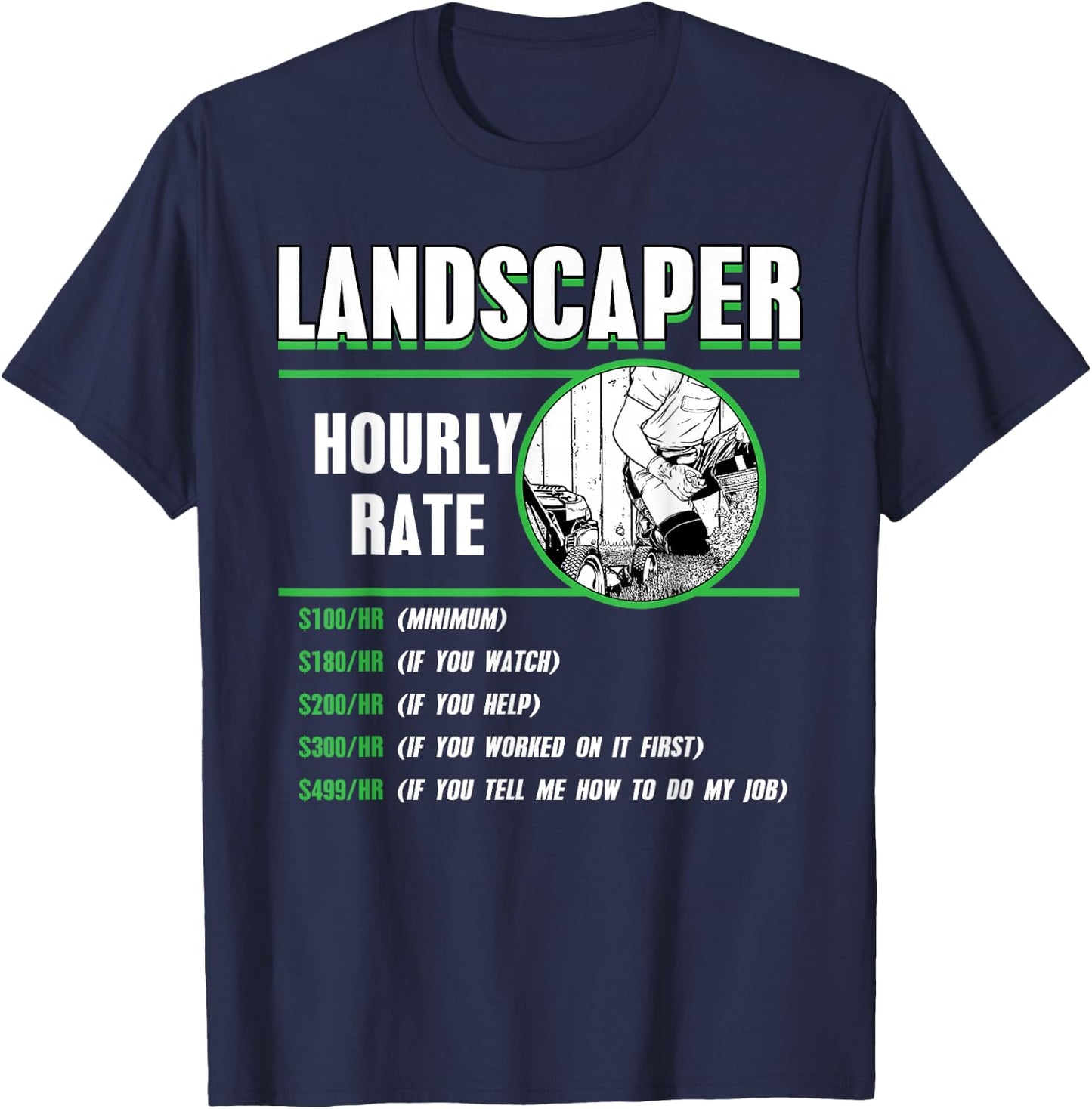 Landscaper Hourly Rate Landscaping Garden Lawn Mower T-Shirt - T-Shirt | Navy