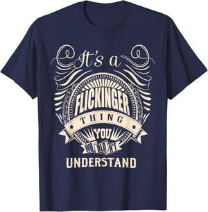 It's a FLICKINGER thing you wouldn't understand Gifts T-Shirt - T-Shirt | Navy
