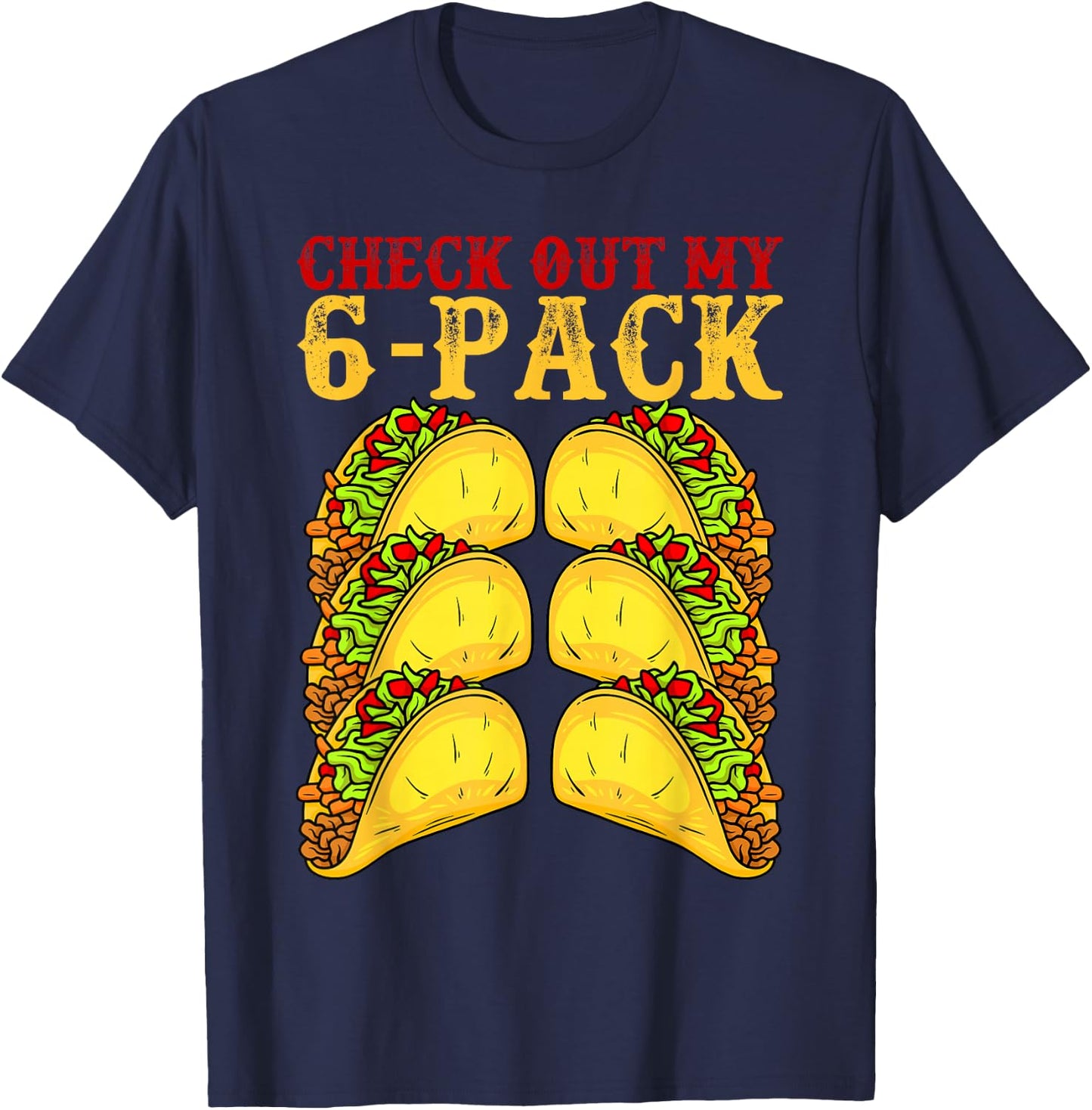 Cinco De Mayo Tacos Lover Gymnast - Check Out My 6 Pack T-Shirt - T-Shirt | Navy