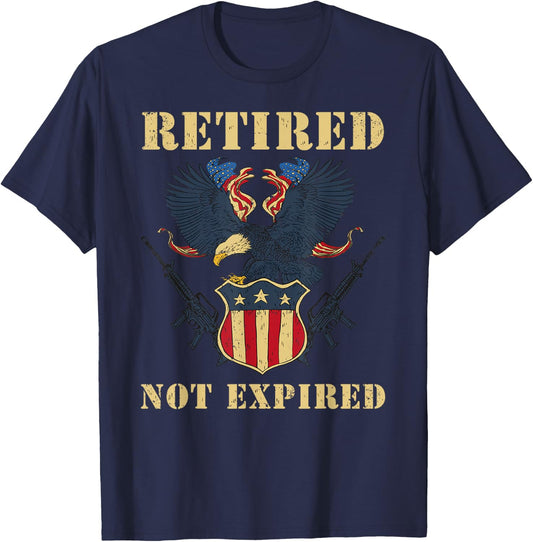 Retired Not Expired Military Veteran Army Proud Patriotic Women Men T-Shirt - T-Shirt | Navy