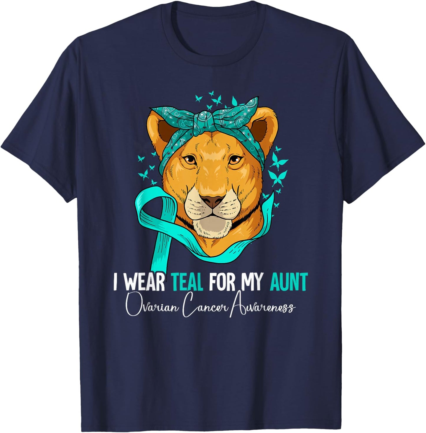 I Wear Teal For My Aunt Ovarian Cancer Awareness T-Shirt - T-Shirt | Navy