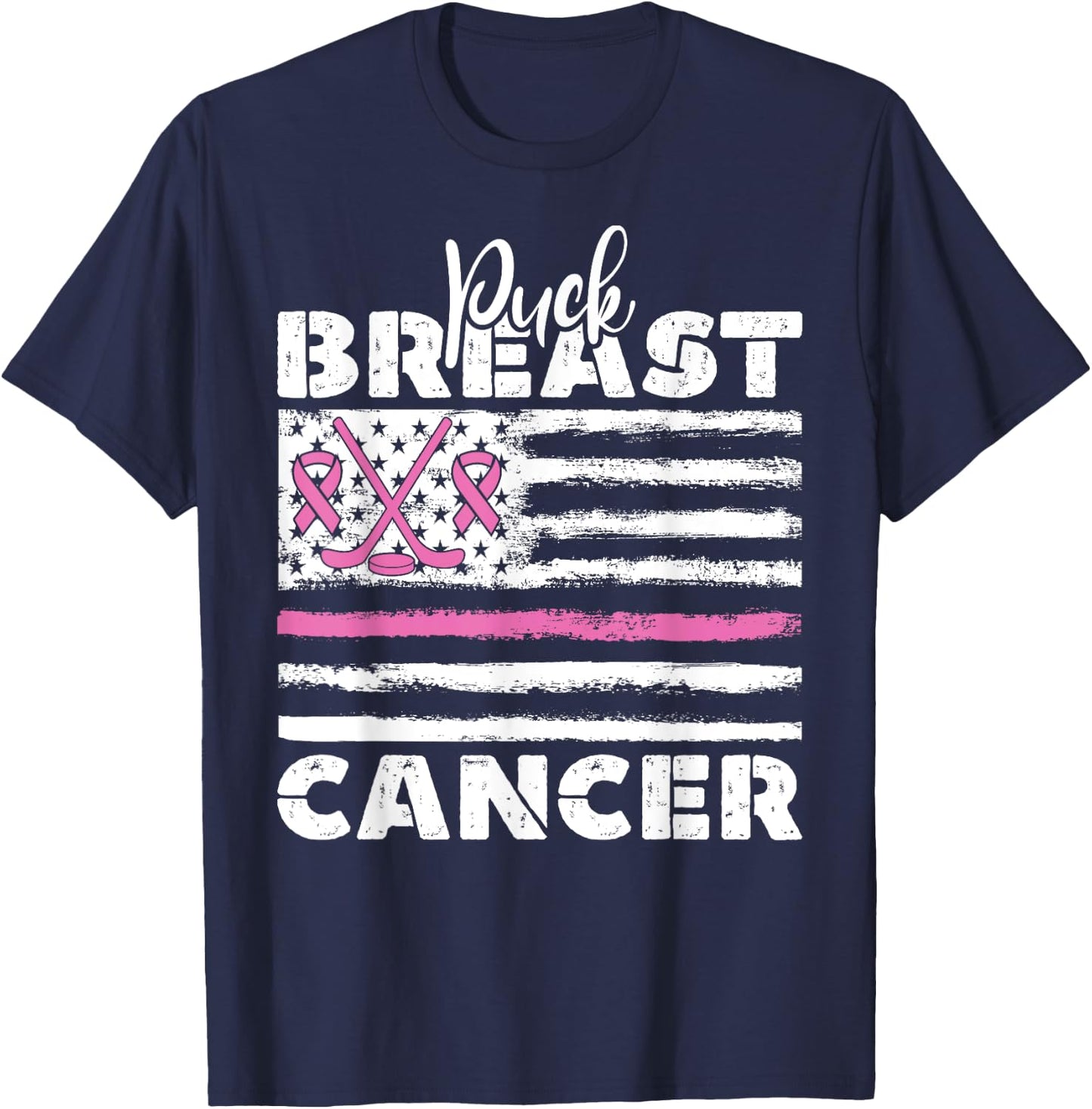 Puck Breast Cancer Ribbon Flag Breast Cancer Quote T-Shirt - T-Shirt | Navy