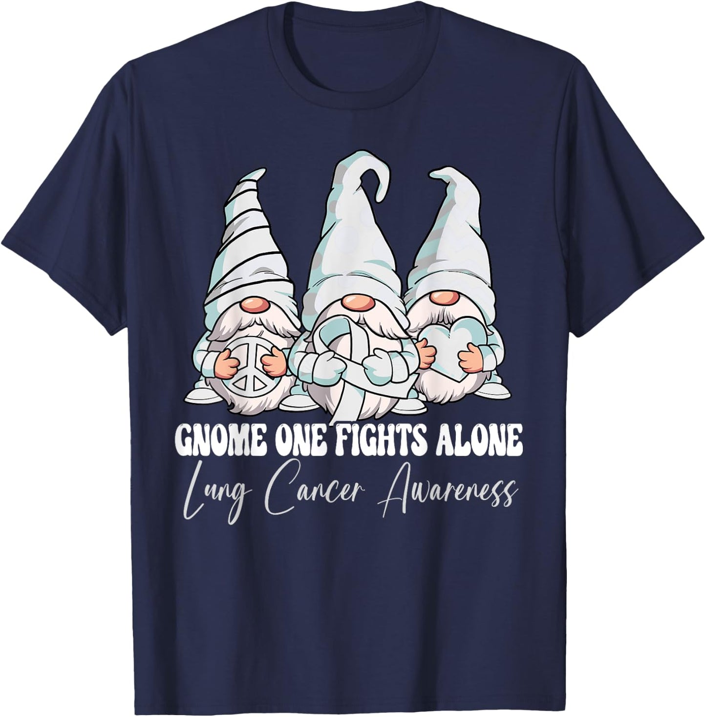 Gnome One Fights Alone Lung Cancer Awareness Month T-Shirt - T-Shirt | Navy